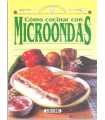 Cómo cocinar con Microondas