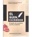 El buen escribidor. El poder de la palabra escrita