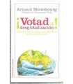 ¡Votad la desglobalización! Los ciudadanos somos m