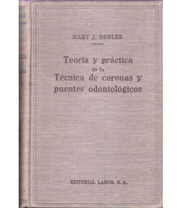 Teoría y práctica de la Técnica de coronas y puent