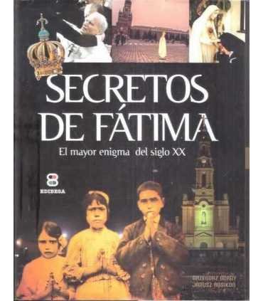 Secretos de Fátima. El mayor enigma del siglo XX