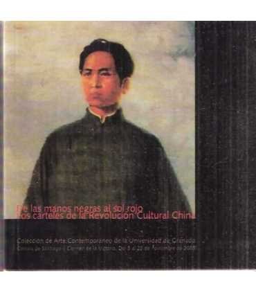 De las manos negras al sol rojo. Los carteles de la Revolución Cultural China