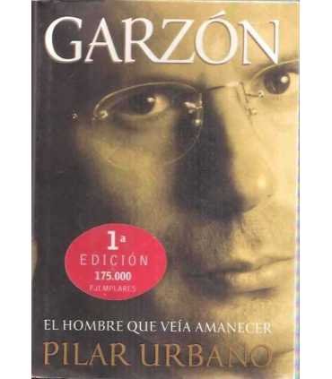 Garzón, el hombre que veía amanecer