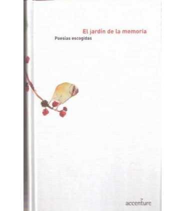 El jardín de la memoria. Poesías escogidas