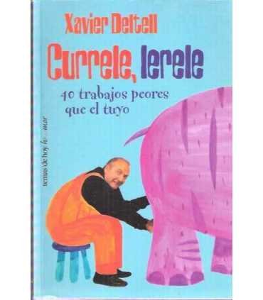 Currele, Lerele. 40 trabajos peores que el tuyo.