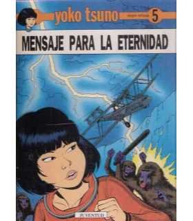 Yoko Tsuno, 5. Mensaje para la Eternidad