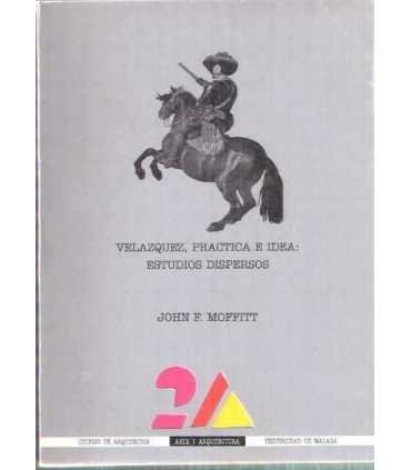 Velázquez, práctica e idea: Estudios dispersos