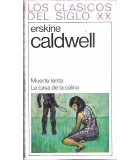 Muerte lenta. La casa de la colina