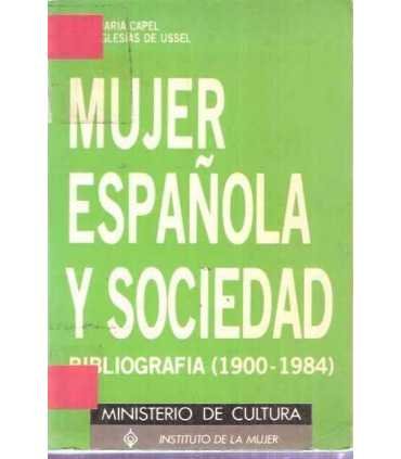 Mujer española y sociedad. Bibliografía (1900-1984