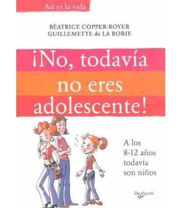 ¡No, todavía no eres adolescente! A los 8-12 años