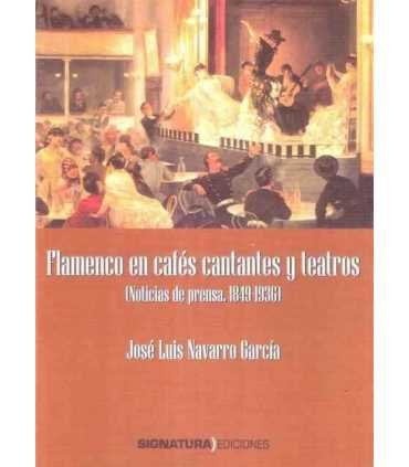 Flamenco en cafés cantantes y teatros. (Noticias d