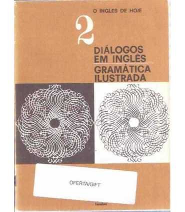 Diálogos en inglés. Gramática ilustrada. 2. O ingl