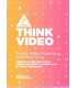 Think Video. Smart Video Marketing & Influencing