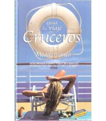 Guía de Viaje en Cruceros por el Mediterráneo