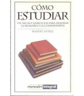 Cómo estudiar. Técnicas y ejercicios para mejorar