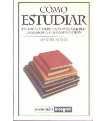 Cómo estudiar. Técnicas y ejercicios para mejorar