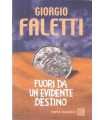 Fuori da un evidente destino