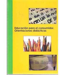 Educación para el Consumidor. Orientaciones didáct