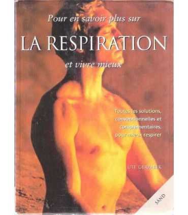 Pour en savoir plus sur la respiration et vivre mi