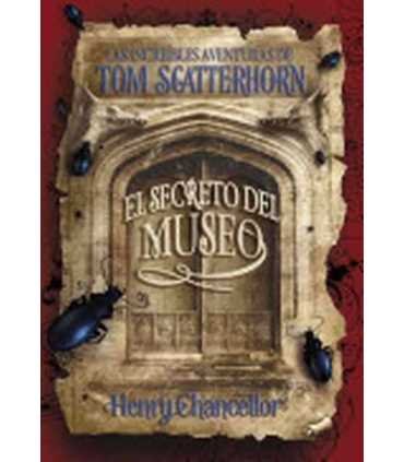 Las increíbles aventuras de Tom Scatterhorn. El secreto del museo