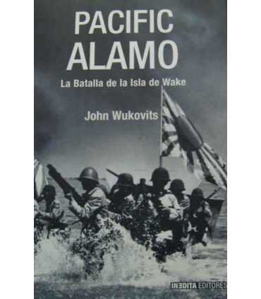 Pacific Alamo: La batalla de la isla de Wake