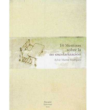 10 mentiras sobre la no escolarización