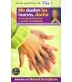 Me duelen los huesos, doctor
