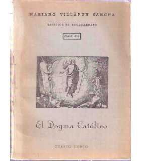 El dogma Católico. Estudios de Bachillerato. Plan