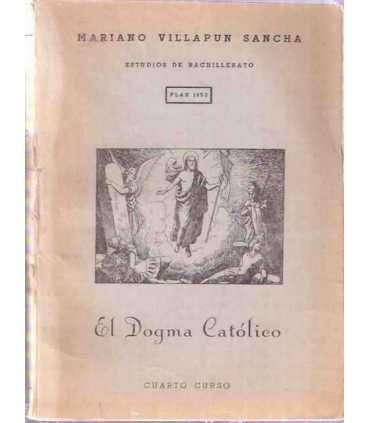 El dogma Católico. Estudios de Bachillerato. Plan