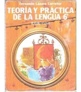 Teoría y Práctica de la Lengua 6º EGB