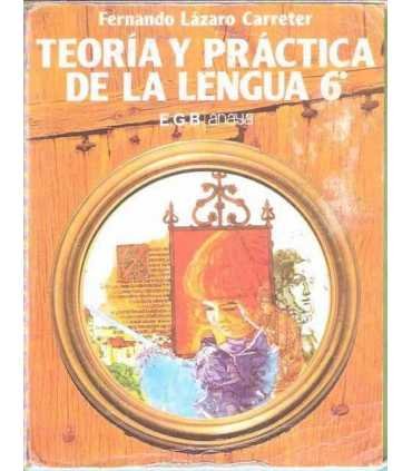 Teoría y Práctica de la Lengua 6º EGB