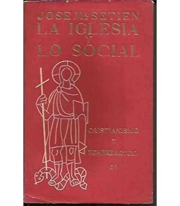 La Iglesia y lo social. ¿Intromisión o Mandato?
