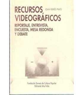 Recursos Videográficos. Reportaje, entrevista, enc