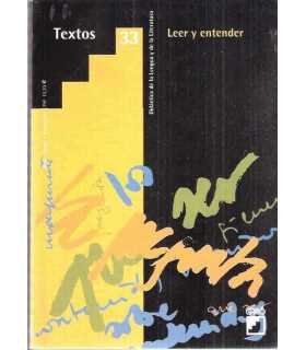 Textos, 33. Leer y entender. Didáctica de la Lengu