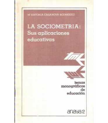 La Sociometría: Sus aplicaciones educativas