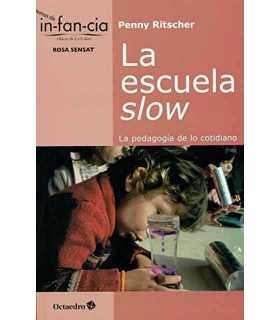 La escuela slow. La pedagogía de lo cotidiano