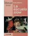 La escuela slow. La pedagogía de lo cotidiano