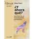 ¿Y ahora qué? Escritos de un inconformista pedagóg