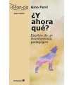 ¿Y ahora qué? Escritos de un inconformista pedagóg
