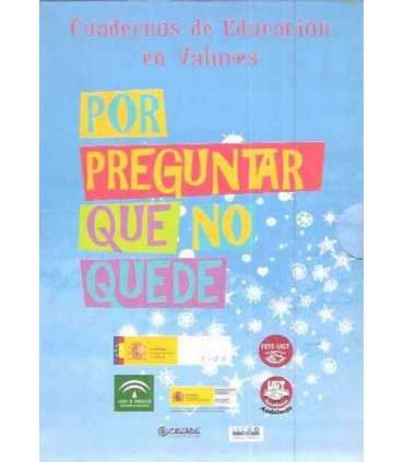 Cuadernos de Educación en Valores. Por preguntar q