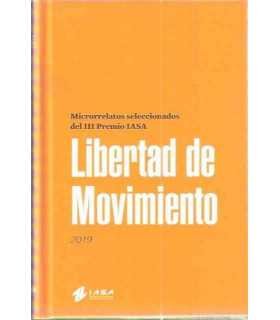 Libertad de movimiento. Microrelatos seleccionados