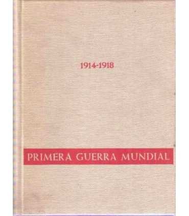 Primera Guerra Mundial 1914-1918 en fotografías y