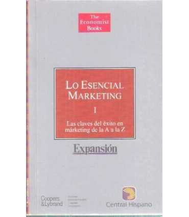 Lo esencial. Marketing I. Las claves del éxito en