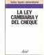 La ley cambiaria y del cheque. Ley 19/1985 de 16 d