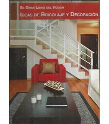 El Gran Libro del Hogar. Ideas de Bricolaje y Deco