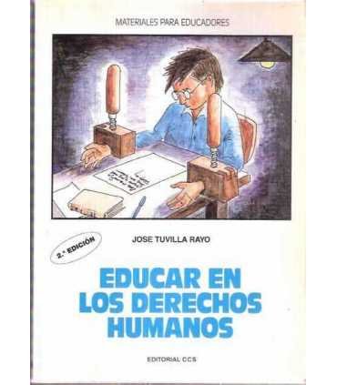 Educar en los Derechos Humanos. Materiales para ed