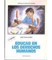 Educar en los Derechos Humanos. Materiales para ed