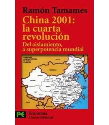China 2001: la cuarta revolución. Del aislamiento,