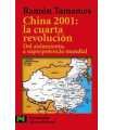 China 2001: la cuarta revolución. Del aislamiento,