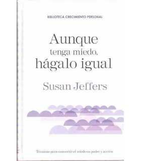 Aunque tenga miedo, hágalo igual